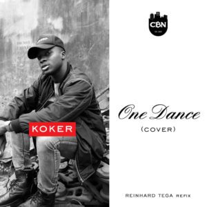 Koker - One Dance (Remix) [New Song]
