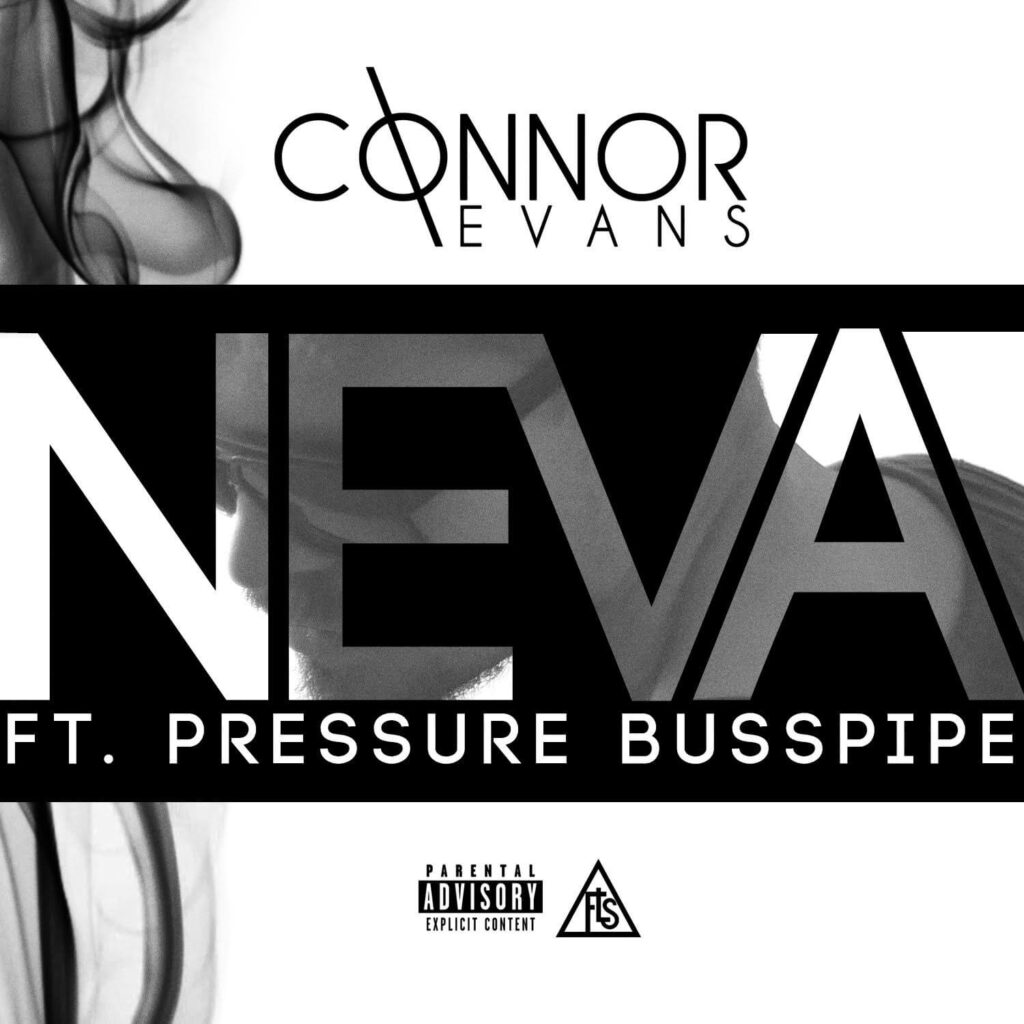Connor Evans Neva, Pressure Busspipe
