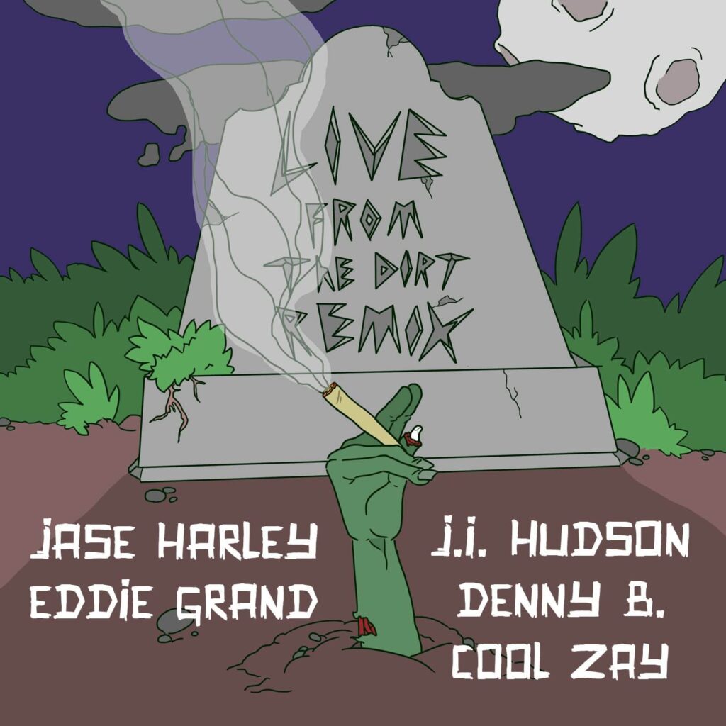 Eddie Grand - Live From The Dirt (Remix) f/ Jase Harley, J.I. Hudson, Denny B & Cool Zay