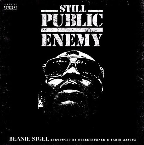 Beanie Sigel - Still Public Enemy [New Song]