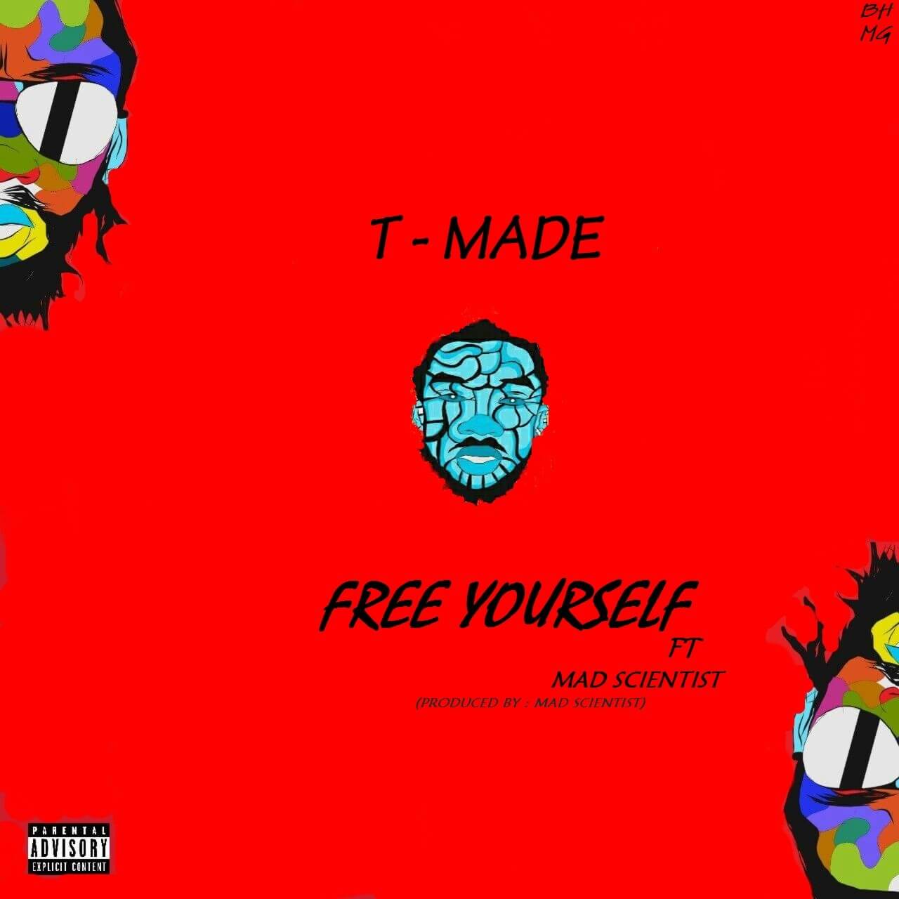 T Made - Free Yourself f/ Mad Scientist [New Song]