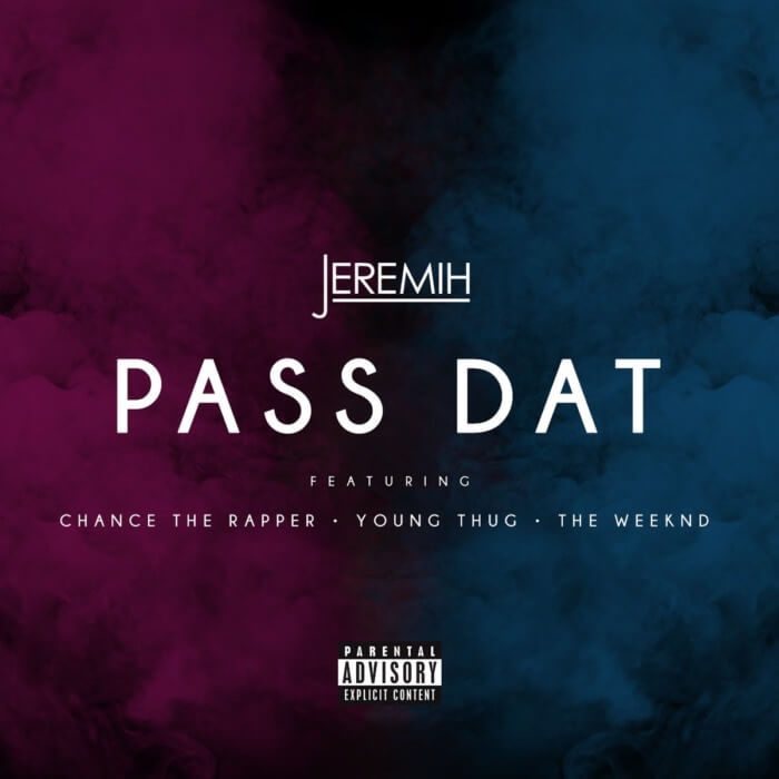 Jeremih - Pass Dat (Remix) f/ Chance The Rapper, Young Thug & The Weeknd