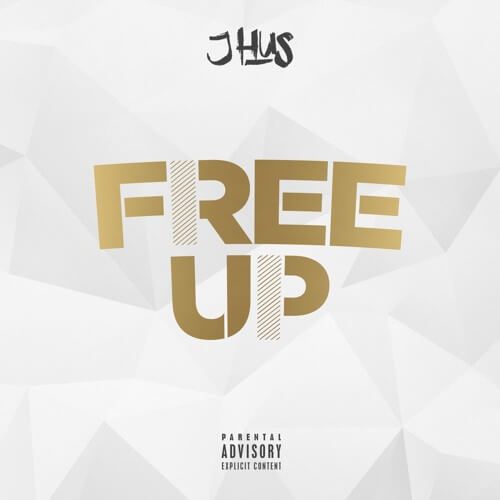 J Hus - Free Up [New Song]
