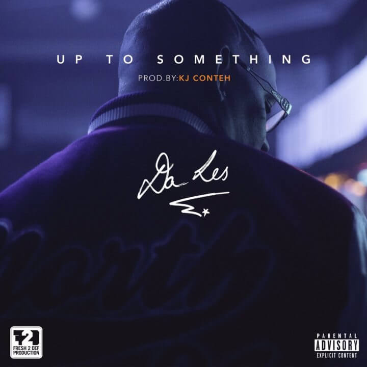 Da LES Up To Something Video