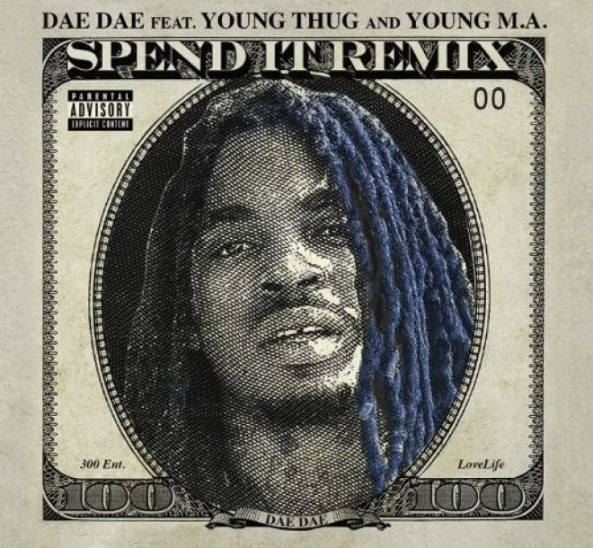 Dae Dae - Spend It (Remix) f. Young Thug & Young M.A