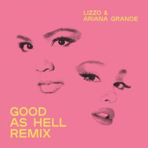 Ariana Grande Joins Lizzo “Good As Hell”: Listen