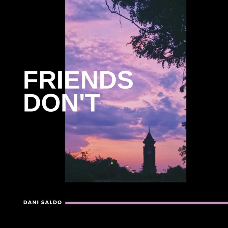 Dani Saldo Friends Don't