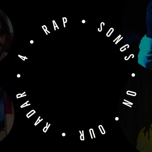4 rap songs on our radar