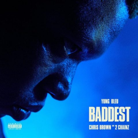 Yung Bleu Joined By Chris Brown And 2 Chainz On ‘Baddest’: Listen