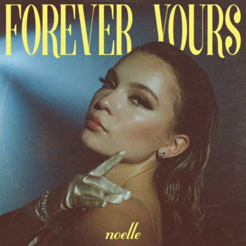 noelle — Forever Yours