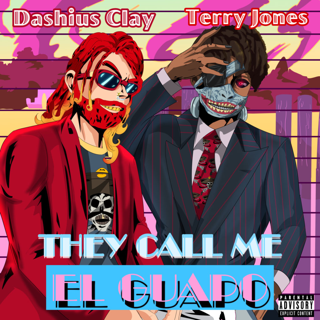Terry Jones Releases "They Call Me El Guapo" Feat. Dashius Clay