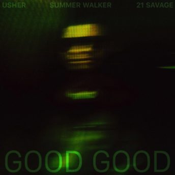 Usher "Good Good" Feat. Summer Walker and 21 Savage