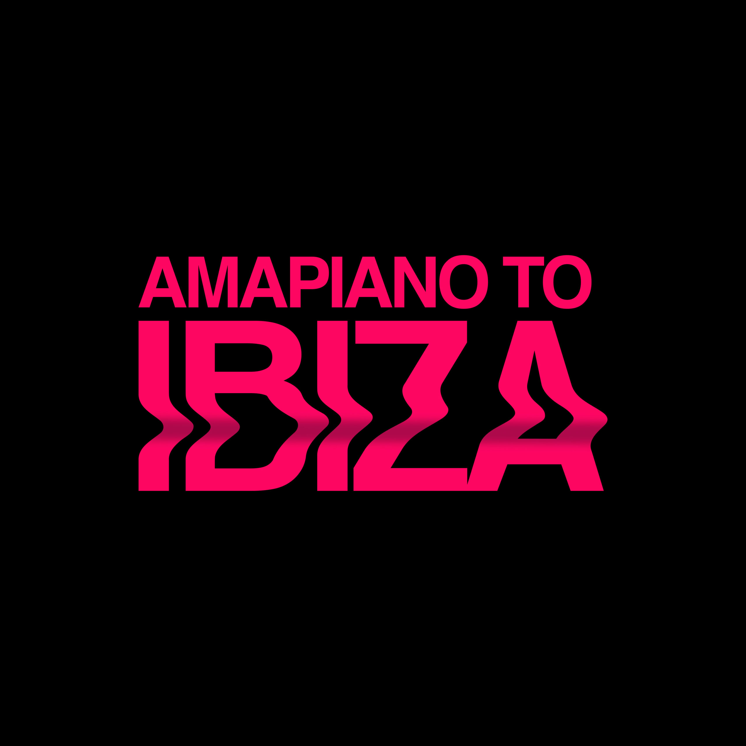 Amapiano To Ibiza artwork