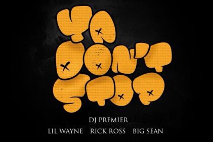 DJ Premier "Ya Don’t Stop" Video Feat. Lil Wayne, Rick Ross & Big Sean